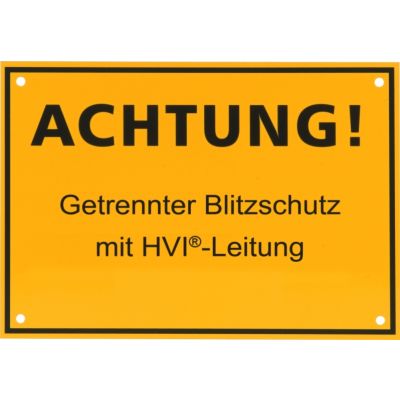 Szyld: ACHTUNG! Getrennter Blitzschutz mit HVI-Leitung (480598)